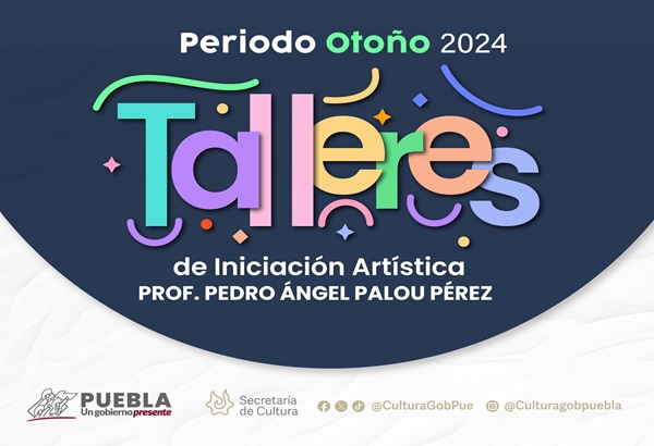 Esta es la oferta de talleres artísticos para octubre-diciembre del Gobierno de Puebla