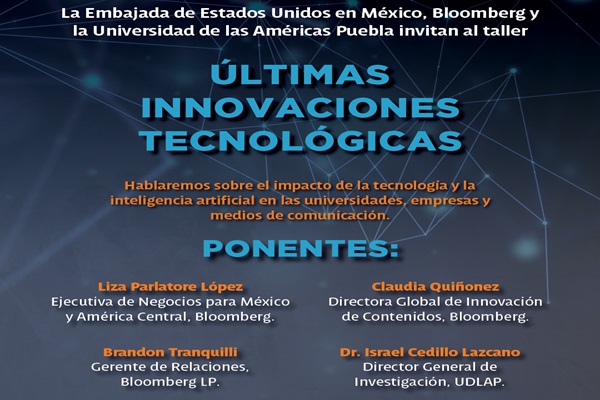 UDLAP | Junto con la Embajada de Estados Unidos en México y Bloomberg, realizan el taller “Últimas innovaciones tecnológicas”