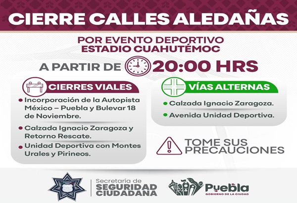 Habrá operativo de seguridad y cierres viales por el partido Puebla vs. Cruz Azul en el Estadio Cuauhtémoc