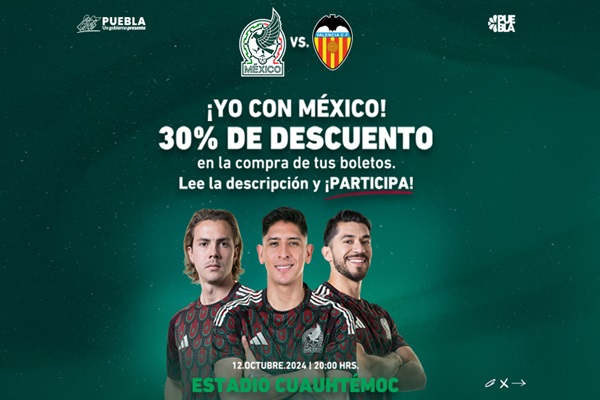 Ofrece Gobierno de Puebla 30% de descuento en boletos para el juego de la Selección Mexicana y Valencia