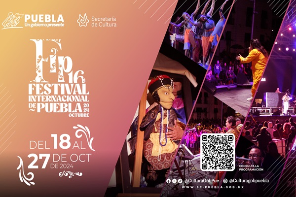 DÓNDE IR | Ya viene el“Festival Internacional de Puebla”, del 18 al 27 de octubre