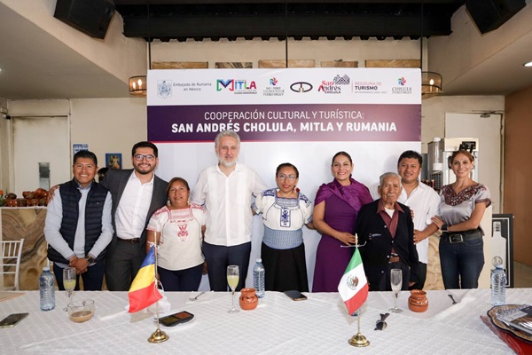 Extiende Gobierno de San Andrés Cholula lazos de cooperación con Rumania y con Mitla*