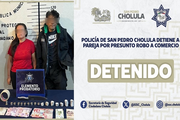 Policía de San Pedro Cholula detiene a pareja por presunto robo a comercio