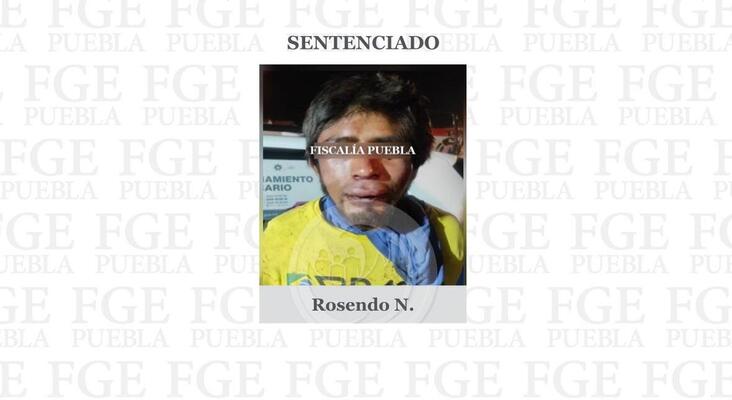 Juez sentencia a más de 17 años de prisión a Rosendo N. por abusar de una adolescente